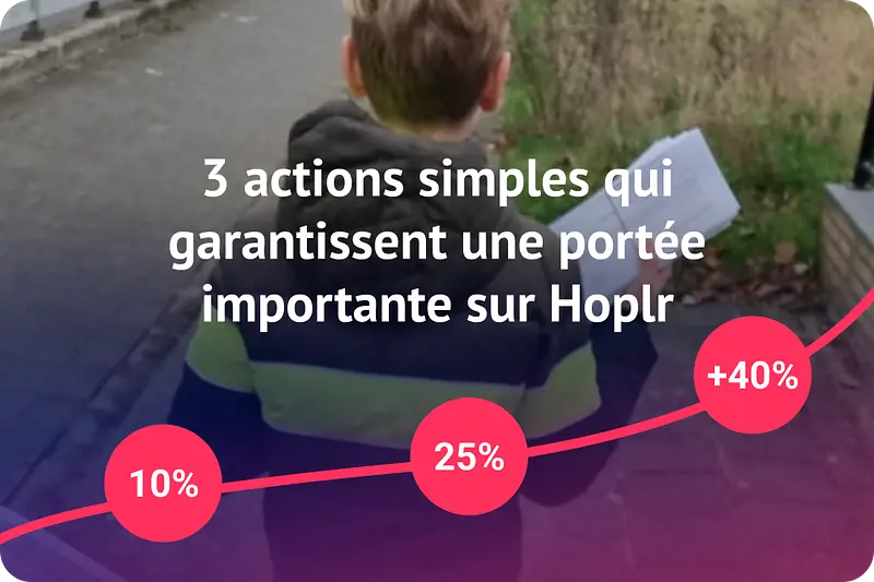 3 actions simples qui garantissent une portée importante sur Hoplr