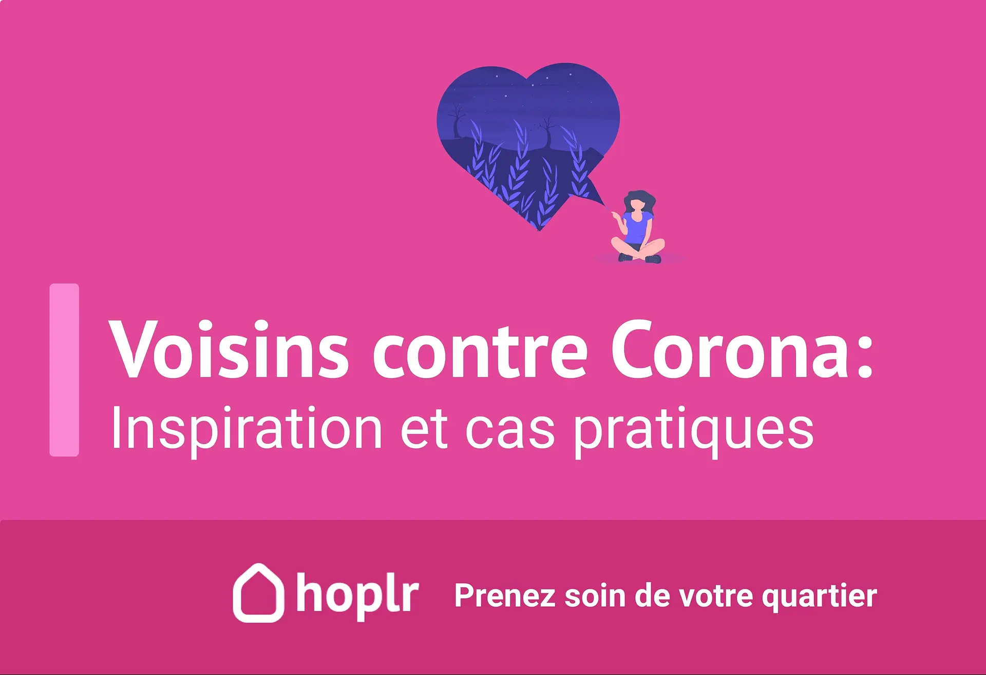 Voisins contre Corona: Inspiration et cas pratiques
